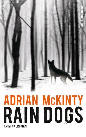 Rain Dogs von McKinty,  Adrian, Torberg,  Peter