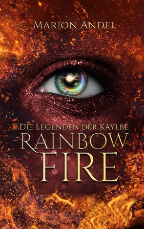 Rainbow Fire von Andel,  Marion