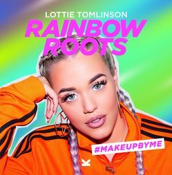 Rainbow Roots von Kraus,  Bianka, Tomlinson,  Lottie