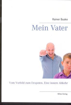 Rainer Buske Mein Vater von Buske,  Rainer