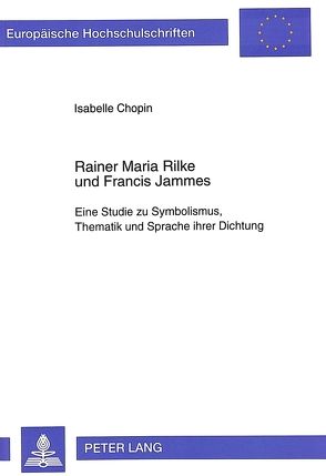 Rainer Maria Rilke und Francis Jammes von Chopin,  Isabelle