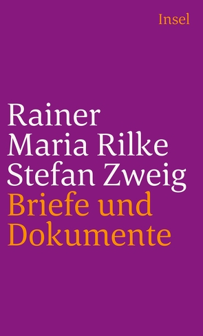 Rainer Maria Rilke und Stefan Zweig in Briefen und Dokumenten von Prater,  Donald A, Rilke,  Rainer Maria, Zweig,  Stefan