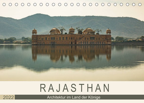 Rajasthan – Architektur im Land der Könige (Tischkalender 2022 DIN A5 quer) von Rost,  Sebastian