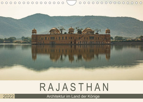 Rajasthan – Architektur im Land der Könige (Wandkalender 2022 DIN A4 quer) von Rost,  Sebastian