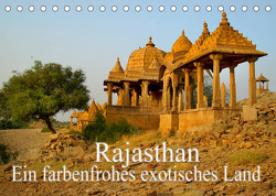 Rajasthan – Ein farbenfrohes exotisches Land (Tischkalender 2022 DIN A5 quer) von Müller,  Erika