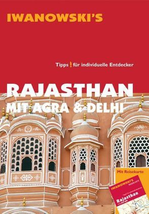 Rajasthan mit Agra & Delhi – Reiseführer von Iwanowski von Neumann,  Gabriel, Neumann-Adrian,  Edda, Neumann-Adrian,  Michael