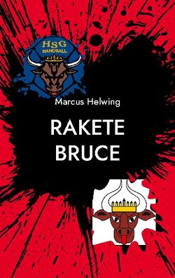 Rakete Bruce von Helwing,  Marcus