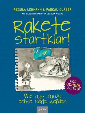 Rakete startklar! von Gläser,  Pascal, Lehmann,  Regula, Weiand,  Claudia