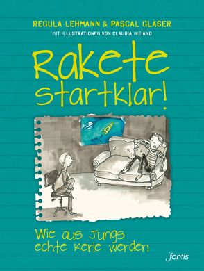 Rakete startklar! von Gläser,  Pascal, Lehmann,  Regula, Weiand,  Claudia