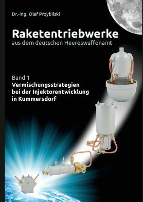 Raketentriebwerke aus dem deutschen Heereswaffenamt von Przybilski,  Olaf