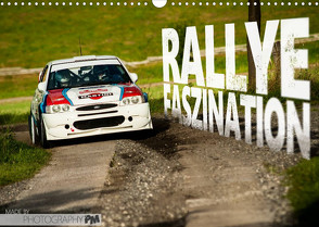 Rallye Faszination 2022 (Wandkalender 2022 DIN A3 quer) von PM,  Photography