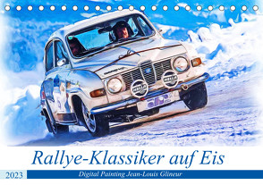 Rallye-Klassiker auf Eis (Tischkalender 2023 DIN A5 quer) von Glineur,  Jean-Louis