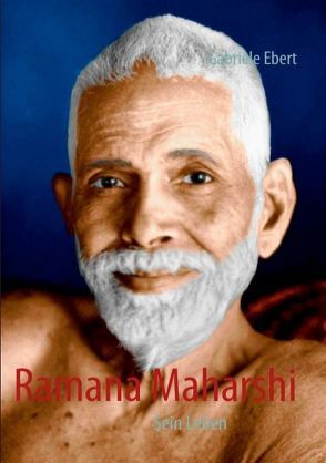 Ramana Maharshi von Ebert,  Gabriele