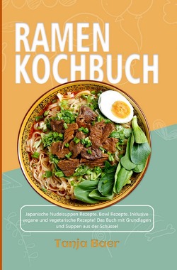 Ramen Kochbuch von Baer,  Tanja