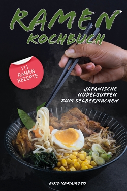 Ramen Kochbuch von Yamamoto,  Aiko