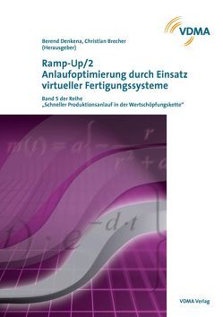 Ramp-Up/2 – Anlaufoptimierung durch Einsatz virtueller Fertigungssysteme von Brecher,  Christian, Denkena,  Berend