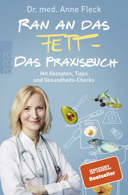 Ran an das Fett – Das Praxisbuch von Blume,  Emilie, Fleck,  Anne