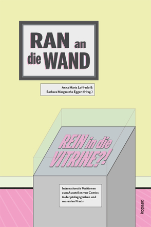 „Ran an die Wand, rein in die Vitrine?“ von Eggert,  Barbara Margarethe, Loffredo,  Anna-Maria