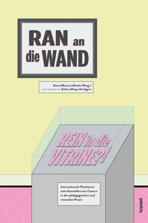 „Ran an die Wand, rein in die Vitrine?“ von Loffredo,  Anna-Maria