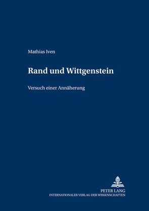 Rand und Wittgenstein von Iven,  Mathias