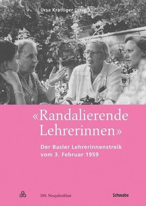 ‚Randalierende Lehrerinnen‘ von Krattiger,  Ursa