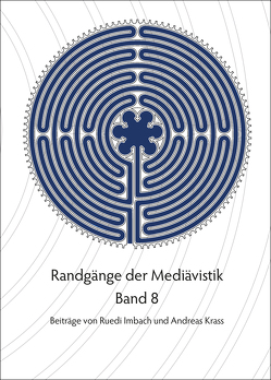 Randgänge der Mediävistik – Band 8 von Imbach,  Ruedi, Krass,  Andreas, Stolz,  Michael