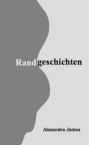 Randgeschichten von Jantos,  Alexandra