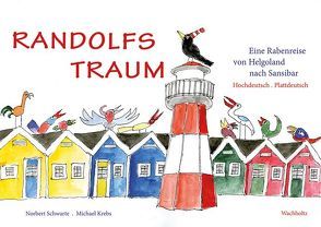 Randolfs Traum von Krebs,  Michael, Schwarte,  Norbert