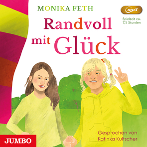 Randvoll mit Glück von Feth,  Monika, Kultscher,  Katinka