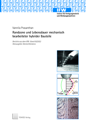 Randzone und Lebensdauer mechanisch bearbeiteter hybrider Bauteile von Denkena,  Berend, Prasanthan,  Vannila