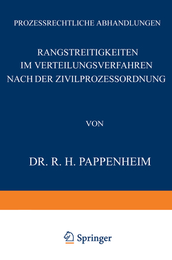 Rangstreitigkeiten im Verteilungsverfahren nach der Zivilprozessordnung von Gerland,  Heinrich, Goldschmidt,  J., Goldschmidt,  James, Hegler,  August, Kohlrausch,  Eduard, Nagler,  Johannes, Pappenheim,  R.H.