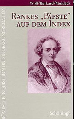 Rankes „Päpste“ auf dem Index von Burkhard,  Dominik, Muhlack,  Ulrich, Wolf,  Hubert