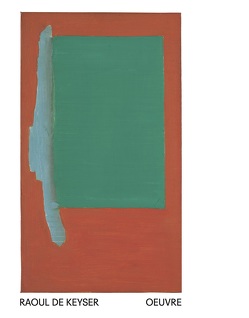 Raoul de Keyser. Oeuvre von Germann,  Martin, Schwenk,  Bernhard