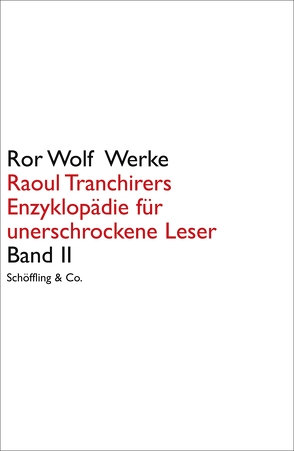 Raoul Tranchirers Enzyklopädie für unerschrockene Leser von Schroeder,  Thomas, Wolf,  Ror