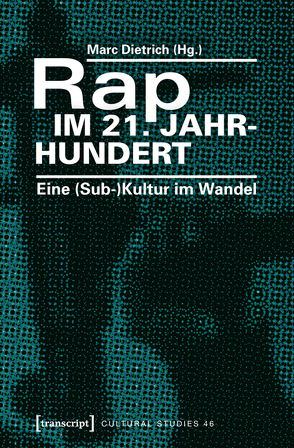 Rap im 21. Jahrhundert von Dietrich,  Marc