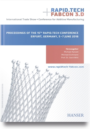 Rapid.Tech + FabCon 3.D – International Trade Show + Conference for Additive Manufacturing von Eichmann,  Michael, Kynast,  Michael, Witt,  Gerd