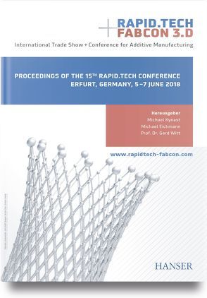 Rapid.Tech + FabCon 3.D – International Trade Show + Conference for Additive Manufacturing von Eichmann,  Michael, Kynast,  Michael, Witt,  Gerd