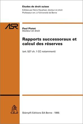 Rapports successoraux et calcul des réserves von Piotet,  Paul