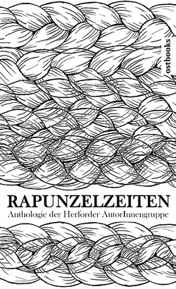 Rapunzelzeiten von Burnicki,  Ralf, Christine,  Zeides, Rosenstern,  Artur