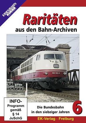 Raritäten aus den Bahn-Archiven