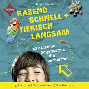 Rasend schnell und tierisch langsam von Brater,  Jürgen, Greis,  Julian, Otting,  Franz, Schirmer,  Cornelia