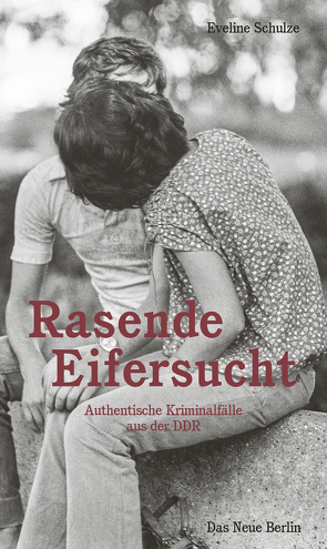 Rasende Eifersucht von Schulze,  Eveline