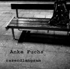 rasendlangsam von Fuchs,  Anke