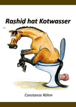 Rashid hat Kotwasser! von Röhm,  Constanze