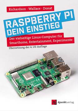 Raspberry Pi – dein Einstieg von Donat,  Wolfram, Richardson,  Matt, Wallace,  Shawn