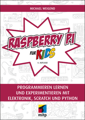 Raspberry Pi für Kids von Weigend,  Michael