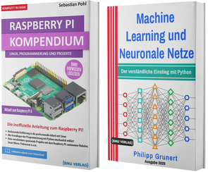 Raspberry Pi Kompendium + Machine Learning und Neuronale Netze (Hardcover) von Grunert,  Philipp, Pohl,  Sebastian