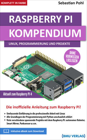 Raspberry Pi Kompendium von Pohl,  Sebastian