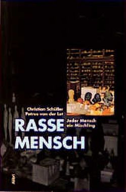 Rasse Mensch von Frank-Steiner,  Vincent, Holl,  Adolf, Let,  Petrus van der, Luksan,  Martin, Posselt,  Alfred, Rasp,  Andreas, Schüller,  Christian