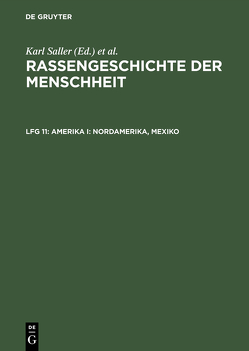 Rassengeschichte der Menschheit / Amerika I: Nordamerika, Mexiko von Faulhaber,  Johanna, Jantz,  Richard L., Schwidetzky,  Ilse, Ubelaker,  Douglas H.